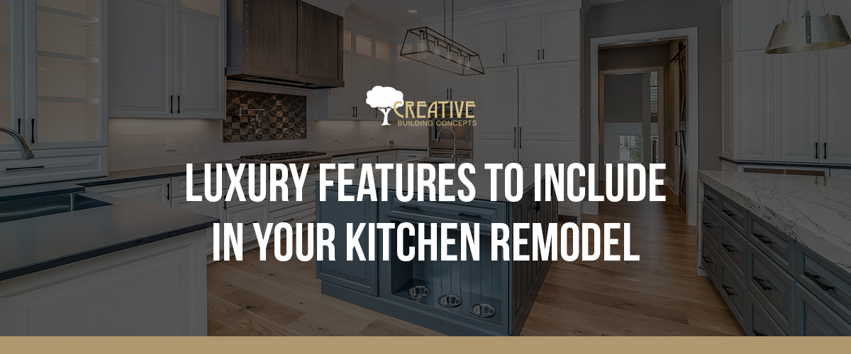 Luxury features to include in your kitchen remodel