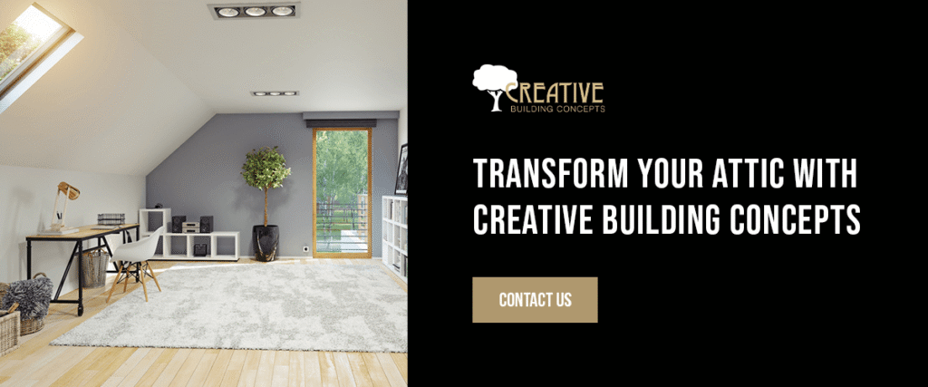 Transform your attic with creative building concepts. Contact us.